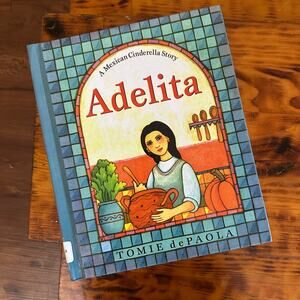 Vintage 2002 Tomie dePaola Adelita A Mexican Cinderella Story Hardcover Book